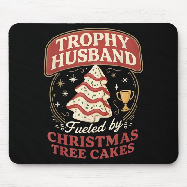 Alfombrilla De Ratón Trophy Husband Fueled By Christmas Tree Cakes Funn (Frente)