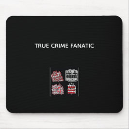 Alfombrilla De Ratón True Crime Fanatic Mouse Pad
