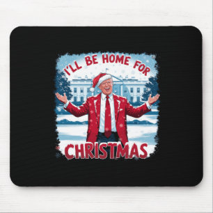 Alfombrilla De Ratón Trump 2024 Estaré en casa para Navidades Divertido