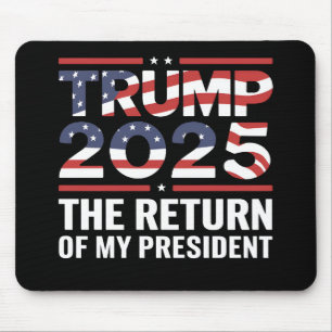 Alfombrilla De Ratón Trump 2025 El Regreso De Mi Presidente 47º EE. UU.