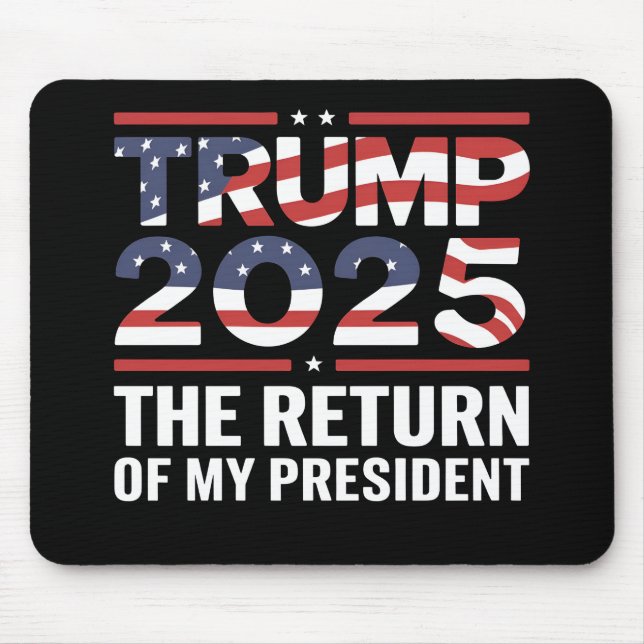 Alfombrilla De Ratón Trump 2025 El regreso de mi presidente 47º Estados (Frente)
