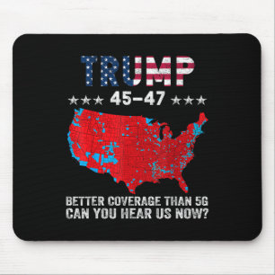 Alfombrilla De Ratón Trump 45 47 Mejor Cobertura Que 5g ¿Puede Escuchar