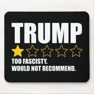 Alfombrilla De Ratón Trump - Demasiado Fascista. No Recomiendo