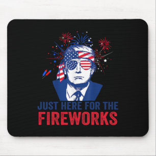 Alfombrilla De Ratón Trump Está Aquí Solo Para Los Fuegos Artificiales 