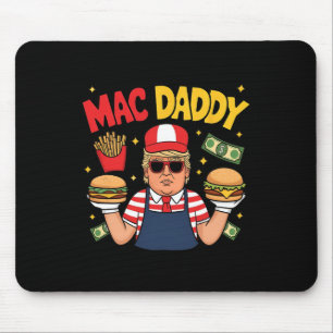 Alfombrilla De Ratón Trump Mac Daddy haciendo papas fritas dicho divert