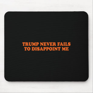Alfombrilla De Ratón Trump nunca se sale con la suya