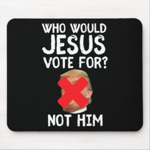 Alfombrilla De Ratón Trump por quién votaría Jesús