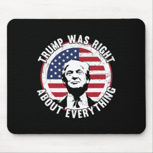 Alfombrilla De Ratón Trump tenía razón sobre todo 1
