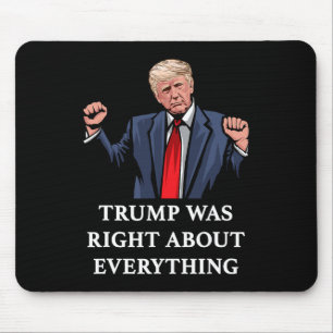 Alfombrilla De Ratón Trump tenía razón sobre todo 11 