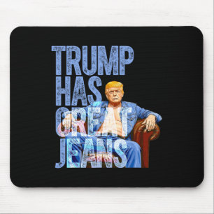 Alfombrilla De Ratón Trump Tiene Grandes Jeans Camiseta Divertida de Me