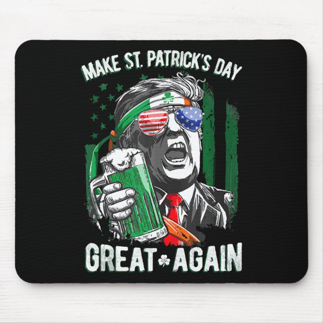 Alfombrilla De Ratón Trump vuelve a ser gracioso el día de San Patricio (Frente)