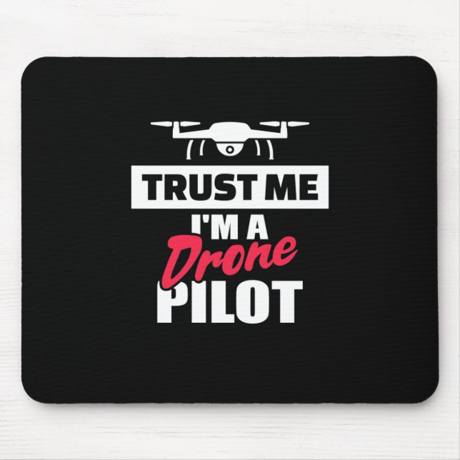 Alfombrilla De Ratón Trust Me I Am Drone Pilot (Frente)