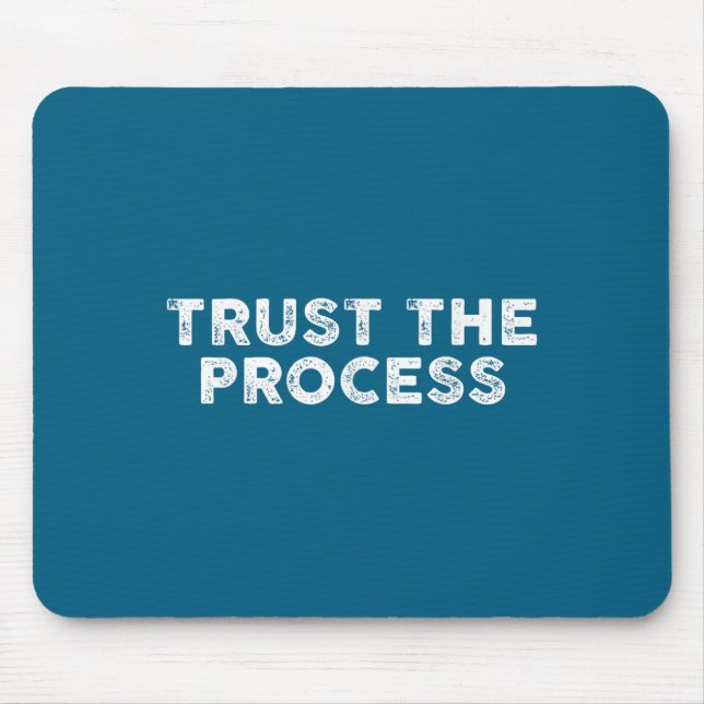 Alfombrilla De Ratón Trust The Process Srts Slogan Motivational  (Frente)
