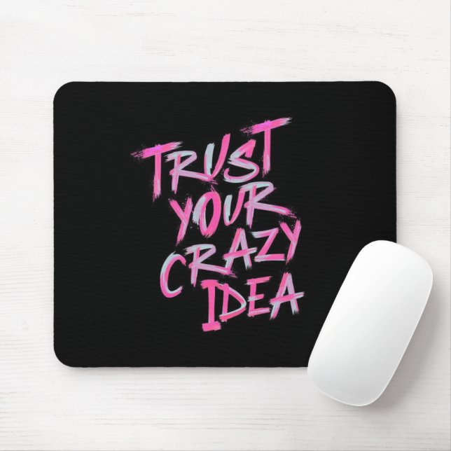 Alfombrilla De Ratón Trust Your Crazy Idea – Bold Motivational Mousepad (Con ratón)
