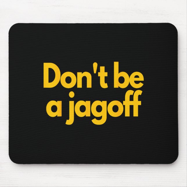 Alfombrilla De Ratón Ttsburgh Funny Don't Be A Jagoff Pennsylvania Home (Frente)