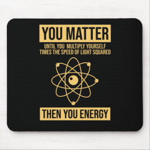 Alfombrilla De Ratón Tú Entonces Tu Energía - Funny Pegatina De Ciencia