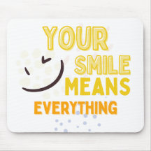 Alfombrilla de ratón Tu sonrisa lo significa todo