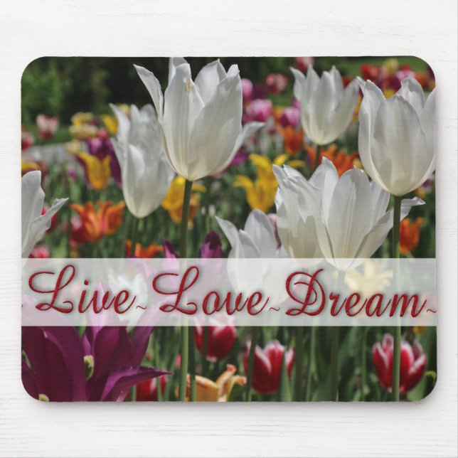 Alfombrilla De Ratón Tulips Mouse Pad "Live Love Dream" (Frente)