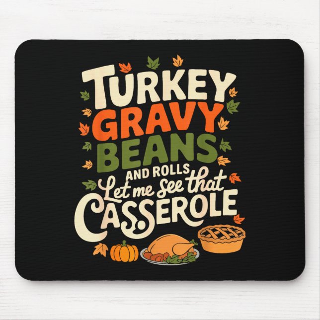 Alfombrilla De Ratón Turkey Gravy Beans And Rolls Cerole Funny Thanksgi (Frente)