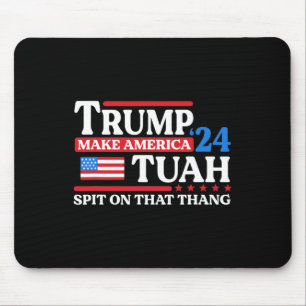 Alfombrilla De Ratón Tush 24 Funny Bandera De Trump 2024 Maga Escupe So