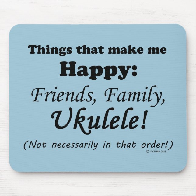 Alfombrilla De Ratón Ukulele me hace feliz (Frente)