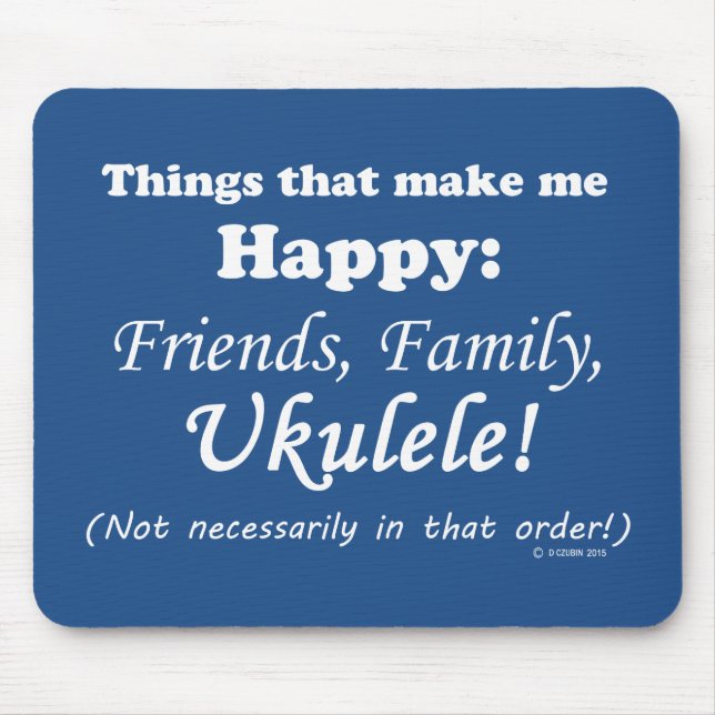 Alfombrilla De Ratón Ukulele me hace feliz (Frente)