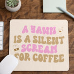 Alfombrilla De Ratón Un Amanecer Es Un Grito Silencioso Para El Café Ro<br><div class="desc">¡Este Es Un Amanecer Es Un Grito Silencioso Para El Café Gracioso Almohadilla De Ratón Retro Rosa Cute!</div>