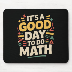 Alfombrilla De Ratón Un Buen Día Para Hacer Matemáticas Amante De Los M