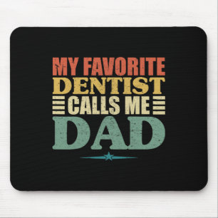 Alfombrilla De Ratón Un dentista favorito me llama Shirt