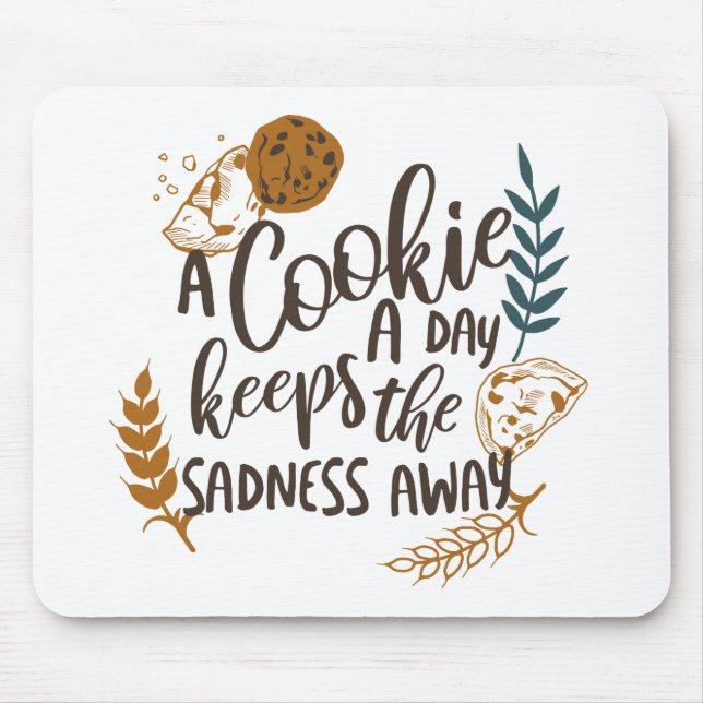 Alfombrilla De Ratón Un día de cookie mantiene la tristeza lejos del bl (Frente)