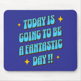 Alfombrilla De Ratón Un día fantástico