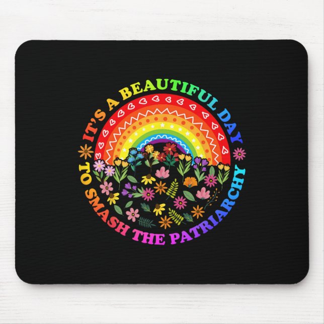Alfombrilla De Ratón Un Día Hermoso Para Romper El Patriarcado Feminist (Frente)