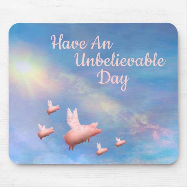 Alfombrilla De Ratón Un día increíble para los cerdos voladores (Frente)