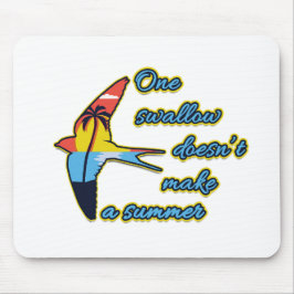 Alfombrilla De Ratón Una golondrina no hace un verano