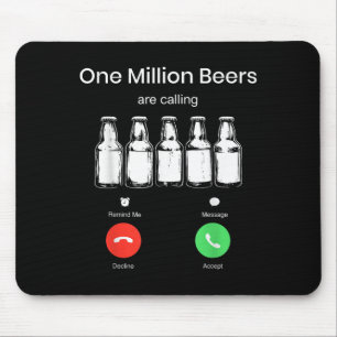 Alfombrilla De Ratón Una Minllion Cervezas Están Llamando Pantalla De T