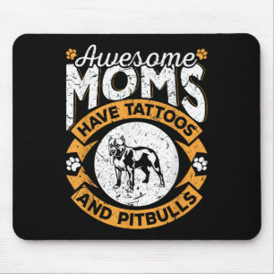 Alfombrilla De Ratón Unas Maravillosas Madres Tienen Tatuajes Y Pitbull