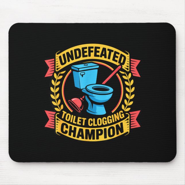 Alfombrilla De Ratón Undefeated Toilet Clogging Chamon Quirky Bathroom  (Frente)