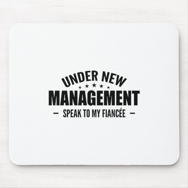 Alfombrilla De Ratón Under New Management Speak To My Fiancée - Future  (Frente)