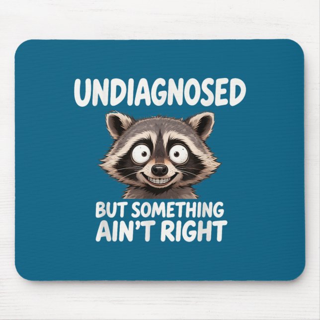 Alfombrilla De Ratón Undiagnosed But Soing Ain't Right Funny Raccoon Me (Frente)