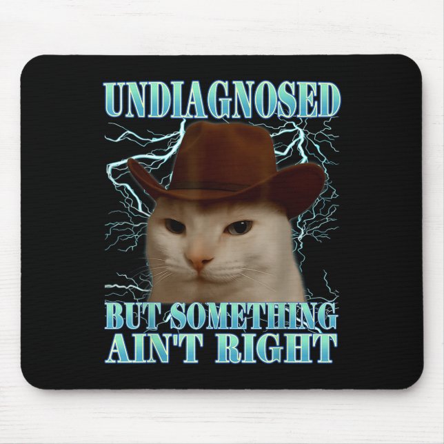 Alfombrilla De Ratón Undiagnosed But Soing Ain't Right Funny Silly Cat  (Frente)