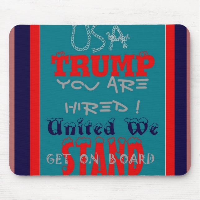 Alfombrilla De Ratón USA Trump You Are Hired! United We Stand Get On! (Frente)