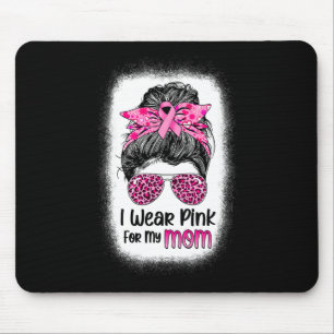 Alfombrilla De Ratón Usé Rosa Para Mi Mamá Desordenada Cáncer De Mama B