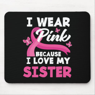 Alfombrilla De Ratón Uso Rosa Porque Amo El Cáncer De Mama De Mi Herman