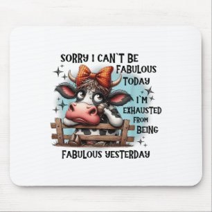 Alfombrilla De Ratón Vaca siento no poder ser fabulosa Hoy estoy exhaus