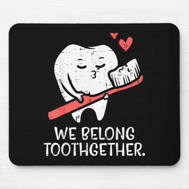 Alfombrilla De Ratón Valentines Day Tooth Brush We Belong Together Dent (Frente)