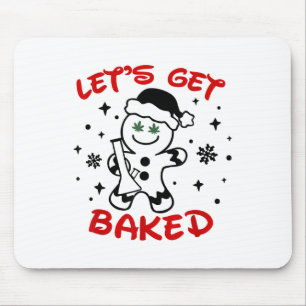 Alfombrilla De Ratón Vamos a conseguir pan de jengibre al horno Weed Gr