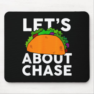 Alfombrilla De Ratón Vamos a Taco Sobre Camiseta del Nombre de Chase Re
