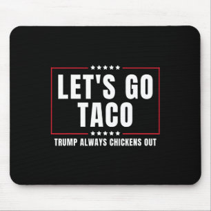 Alfombrilla De Ratón Vamos Taco Divertido Taco Trump Siempre Se Acobard