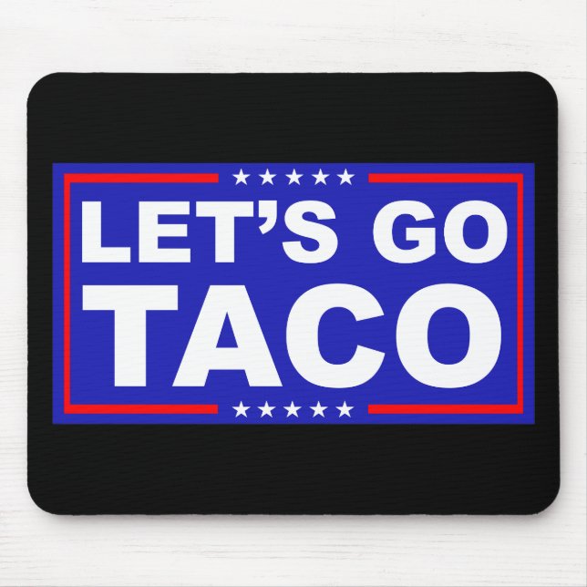 Alfombrilla De Ratón Vamos Taco Humor Político (Frente)