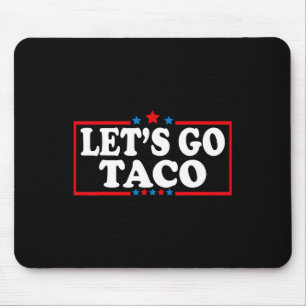 Alfombrilla De Ratón Vamos Taco, siempre se hace el pollo con la comida